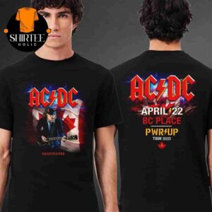 AC DC Power Up Tour 2025 Vancouver PWR Up Tee At BC Place On April 22nd 2025 Two Sides Classic T-Shirt