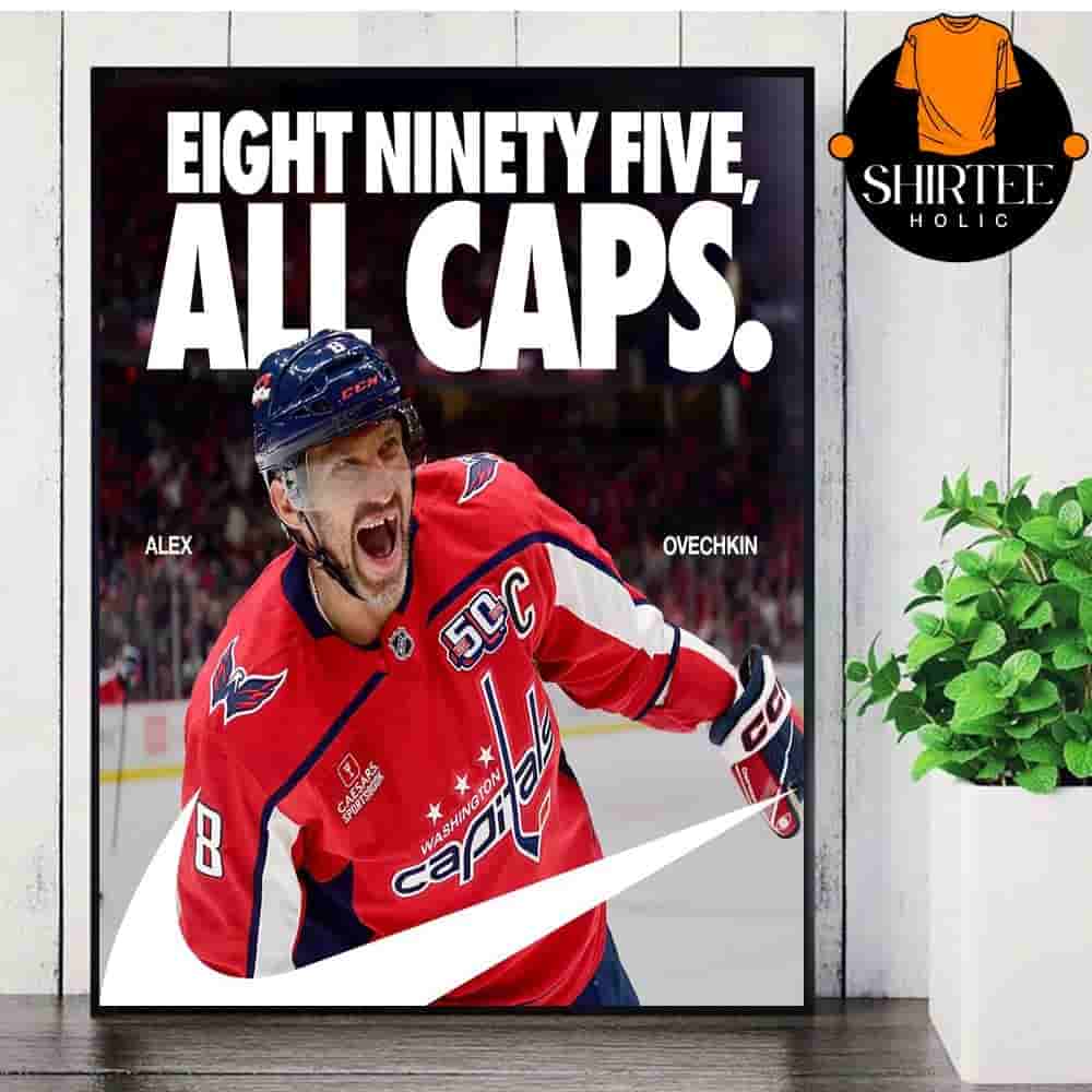 Congrats To Alexander Ovechkin On Breaking The NHL All-Time Goal Scoring Record Eight Ninety Five All Caps Home Decor Poster Canvas Congrats To Alexander Ovechkin On Breaking The NHL All-Time Goal Scoring Record Eight Ninety Five All Caps Home Decor Poster Canvas