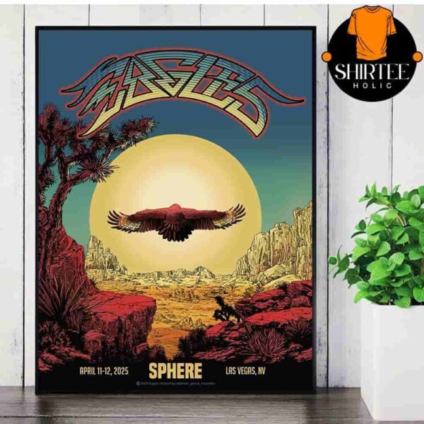 Eagles Band Event Artwork Merch Poster For Shows At The Sphere Las Vegas NV On April 11th And 12th 2025 Home Decor Poster Canvas