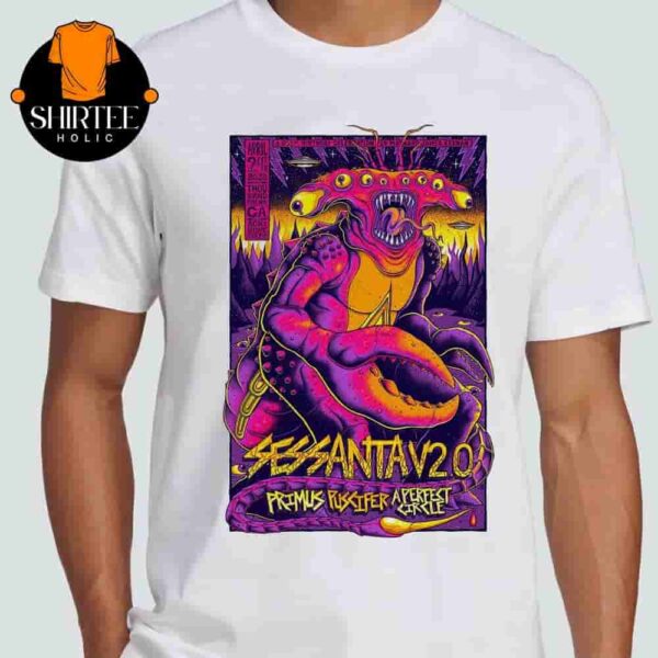 Sessanta V2.0 Performance Poster With Primus Puscifer A Perfect Circle At Thousand Palms CA On April 24th 2025 Classic T-Shirt