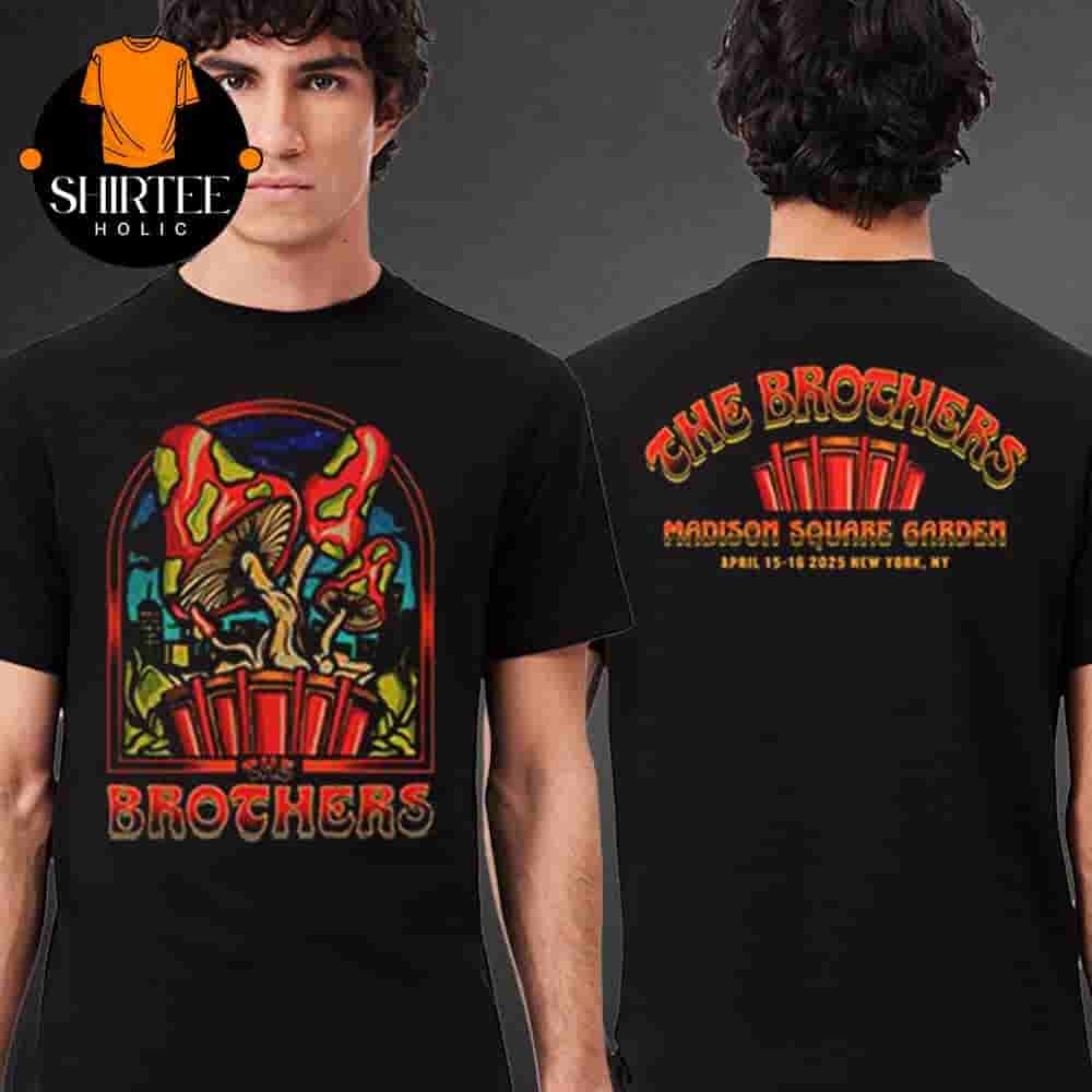 The Brothers Tour 2025 Merch Mushroom Tee At Madision Square Garden On April 15-16 2025 Two Sides Classic T-Shirt The Brothers Tour 2025 Merch Mushroom Tee At Madision Square Garden On April 15-16 2025 Two Sides Classic T-Shirt