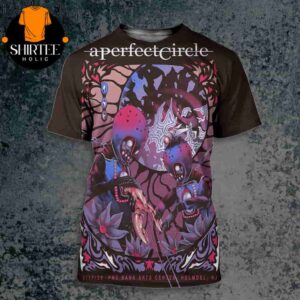 A Perfect Circle Event Poster At PNC Bank Arts Center Holmdel NJ On May 17th 2025 All Over Print Shirt
