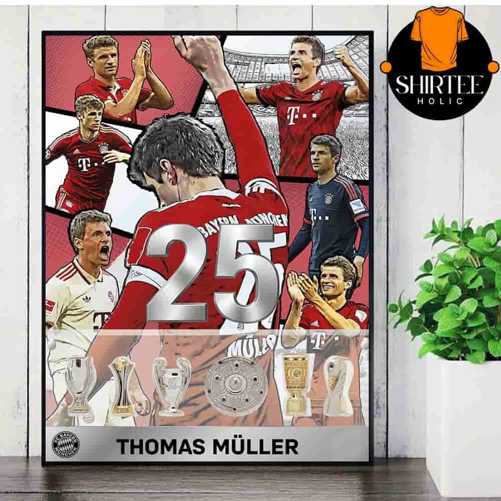 Bayern Muchen All Achivement Tribute Thomas Muller Lengende Poster Merch Limited Wall Decor Poster Canvas Bayern Muchen All Achivement Tribute Thomas Muller Lengende Poster Merch Limited Wall Decor Poster Canvas