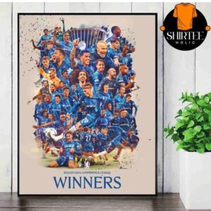 Chelsea Is 2024-25 UEFA Conference League Winners Wall Decor Poster Canvas
