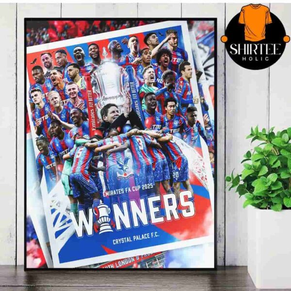 Crystal Palace FC Are The Emirates FA Cup 2025 Champions Wall Decor Poster Canvas