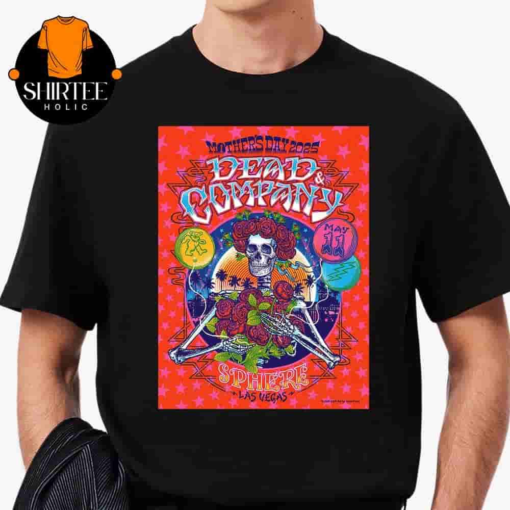 Dead And Company Event Poster At The Sphere Las Vegas Nevada On May 11th 2025 Classic T-Shirt Dead And Company Event Poster At The Sphere Las Vegas Nevada On May 11th 2025 Classic T-Shirt