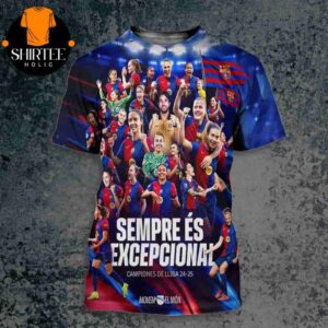 Fc Barcelona Femeni Sempre Es Excepcional Campiones De Lliga 24-25 Barcelona Women La Liga Champions All Over Print Shirt