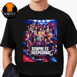 Fc Barcelona Femeni Sempre Es Excepcional Campiones De Lliga 24-25 Barcelona Women La Liga Champions Classic T-Shirt