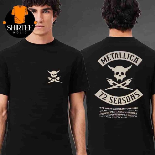 Metallica M72 North American Tour 2025 72 Season Dates And Places List Two Sides Classic T-Shirt