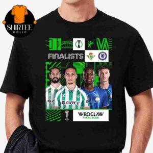 Real Betis Versus Chelsea In 2025 Conference League Wroclaw Final Classic T-Shirt