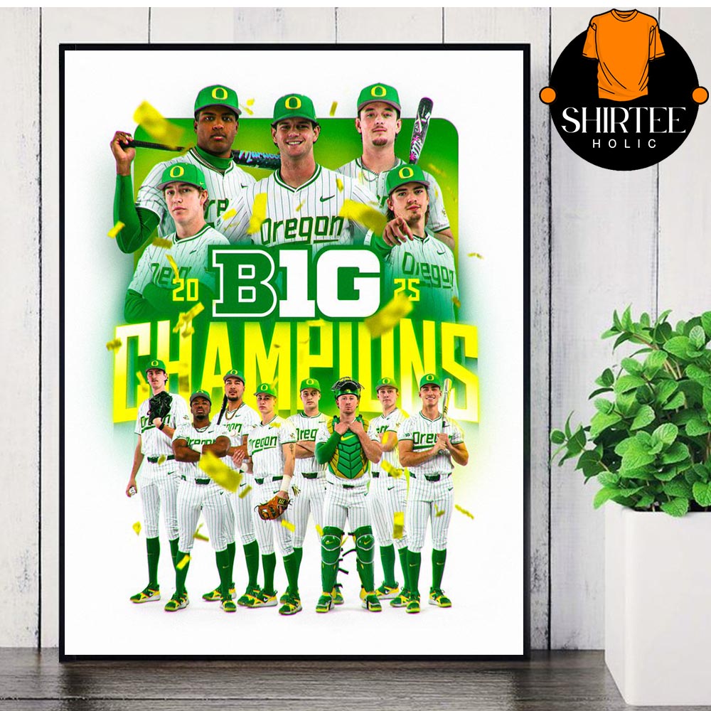 The Ducks Of Oregon Baseball Are 2025 Big Ten Conference Champions Wall Decor Poster Canvas The Ducks Of Oregon Baseball Are 2025 Big Ten Conference Champions Wall Decor Poster Canvas
