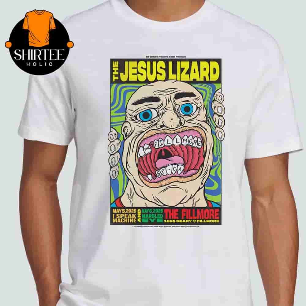 The Jesus Lizard Event Poster At The Fillmore On May 5th And 6th 2025 Classic T-Shirt The Jesus Lizard Event Poster At The Fillmore On May 5th And 6th 2025 Classic T-Shirt