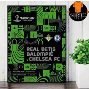 UEFA Conference League Wroclaw 25 Final Real Betis Versus Chelsea On May 28th 2025 Wall Decor Poster Canvas