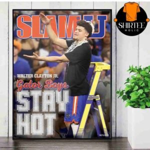 Walter Clayton Jr Florida Gators Boys Stay Hot Slam University Cover Print Wall Decor Poster Canvas