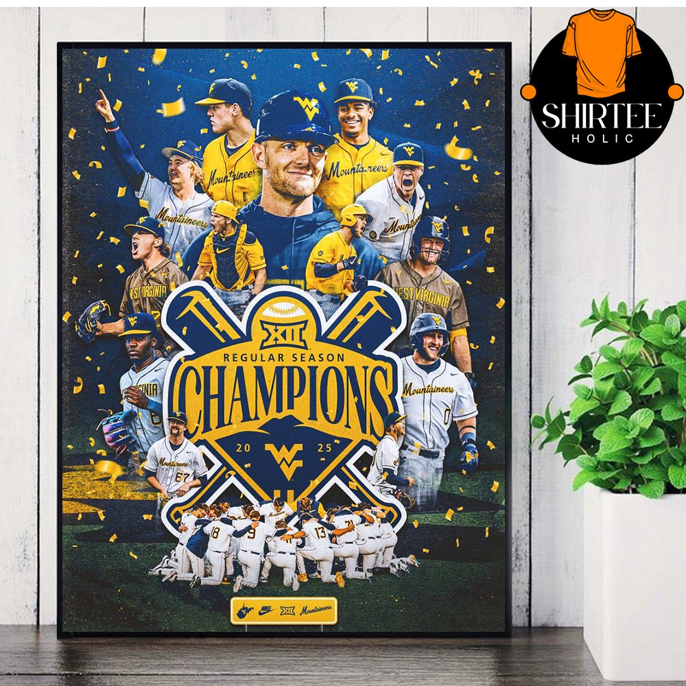 West Virginia Mountaineers Are 2025 Big 12 Baseball Regular Season Champions Wall Decor Poster Canvas West Virginia Mountaineers Are 2025 Big 12 Baseball Regular Season Champions Wall Decor Poster Canvas