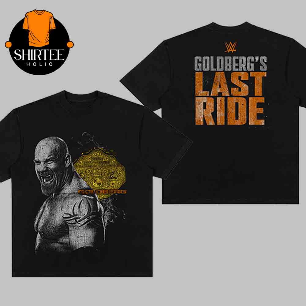 Bill Goldberg WWE 2025 Goldberg Last Ride Two Sided T-Shirt Bill Goldberg WWE 2025 Goldberg Last Ride Two Sided T-Shirt