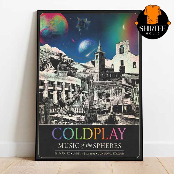 Coldplay El Paso 2025 Sun Bowl Stadium Texas June 13th 14th Music Of Sphere Limited Edition Poster Home Decor Canvas