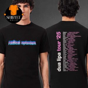 Dua Lipa Radical Optimism Tour Dates 2025 Two Sided T-Shirt Hoodie