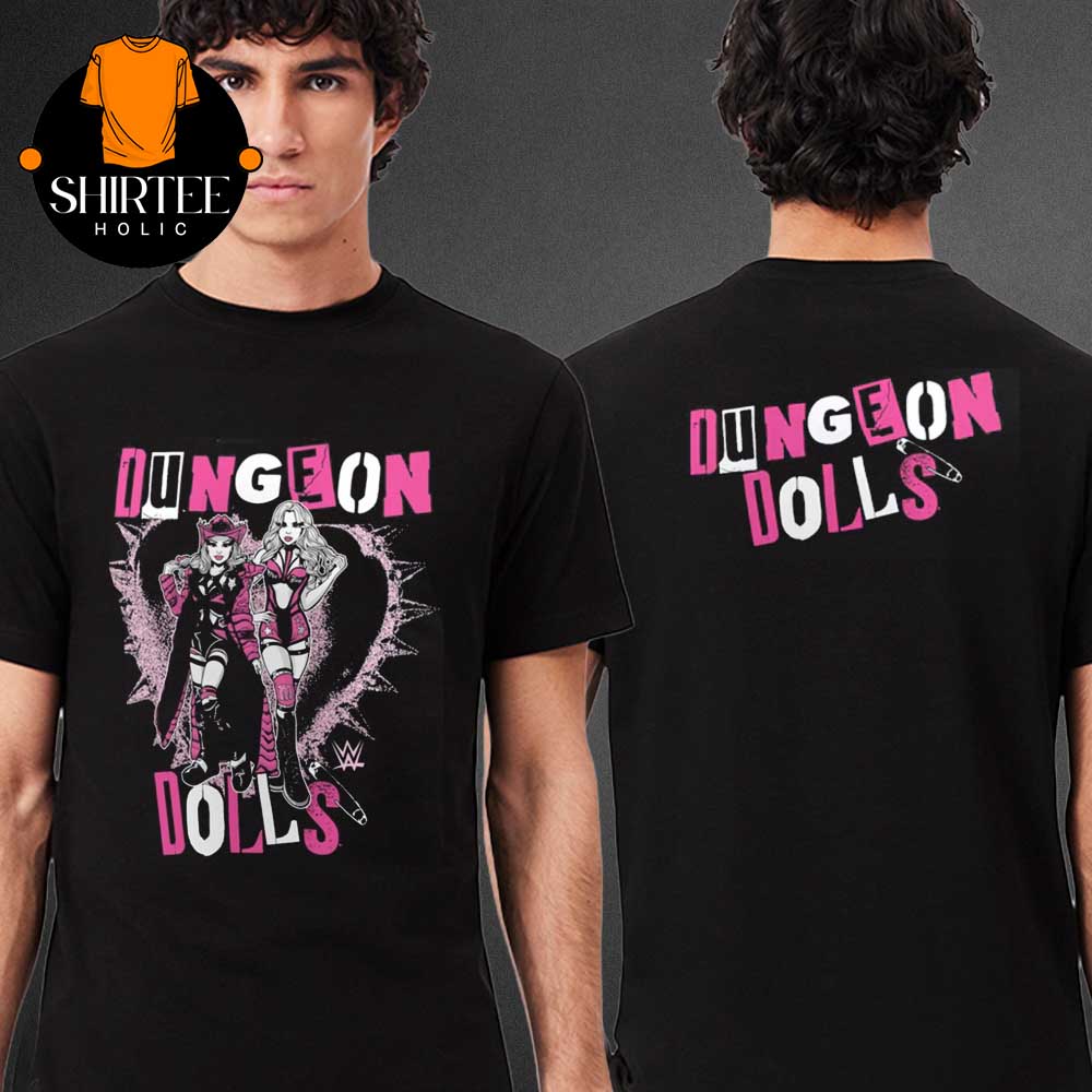 Dungeon Dolls Superstars WWE 2025 Natalya Neidhart And Maxxine Dupri Two Sided T-Shirt Dungeon Dolls Superstars WWE 2025 Natalya Neidhart And Maxxine Dupri Two Sided T-Shirt