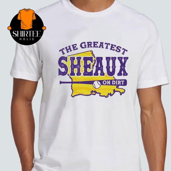 Greatest Sheaux On Dirt LSU Baseball Mens College World Series 2025 MCWS Unisex T-Shirt