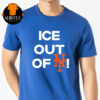 ICE Out Of NY New York Unisex T-Shirt Hoodie Sweater