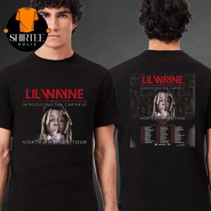Lil Wayne Tyga Tour 2025 Tha Carter VI Tour Dates Built On 20+ Years Of Carter Classics Two Sided T-Shirt