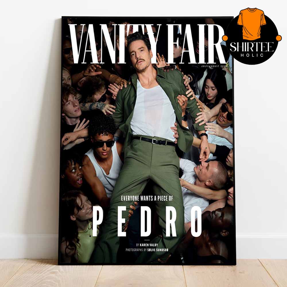 Pedro Pascal On Vanity Fair 2025 Magazine Cover Everyone Wants A Piece Of Pedro Home Decor Poster Canvas Pedro Pascal On Vanity Fair 2025 Magazine Cover Everyone Wants A Piece Of Pedro Home Decor Poster Canvas