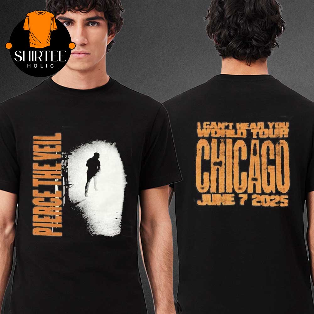 Pierce The Veil Chicago 2025 Tinley Park IL I Can’t Hear You World Tour Two Sided T-Shirt Pierce The Veil Chicago 2025 Tinley Park IL I Can’t Hear You World Tour Two Sided T-Shirt