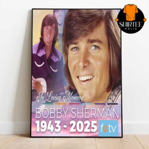 Rest In Peace Bobby Sherman Dies At 81 In Loving Memory Home Decor Poster Canvas