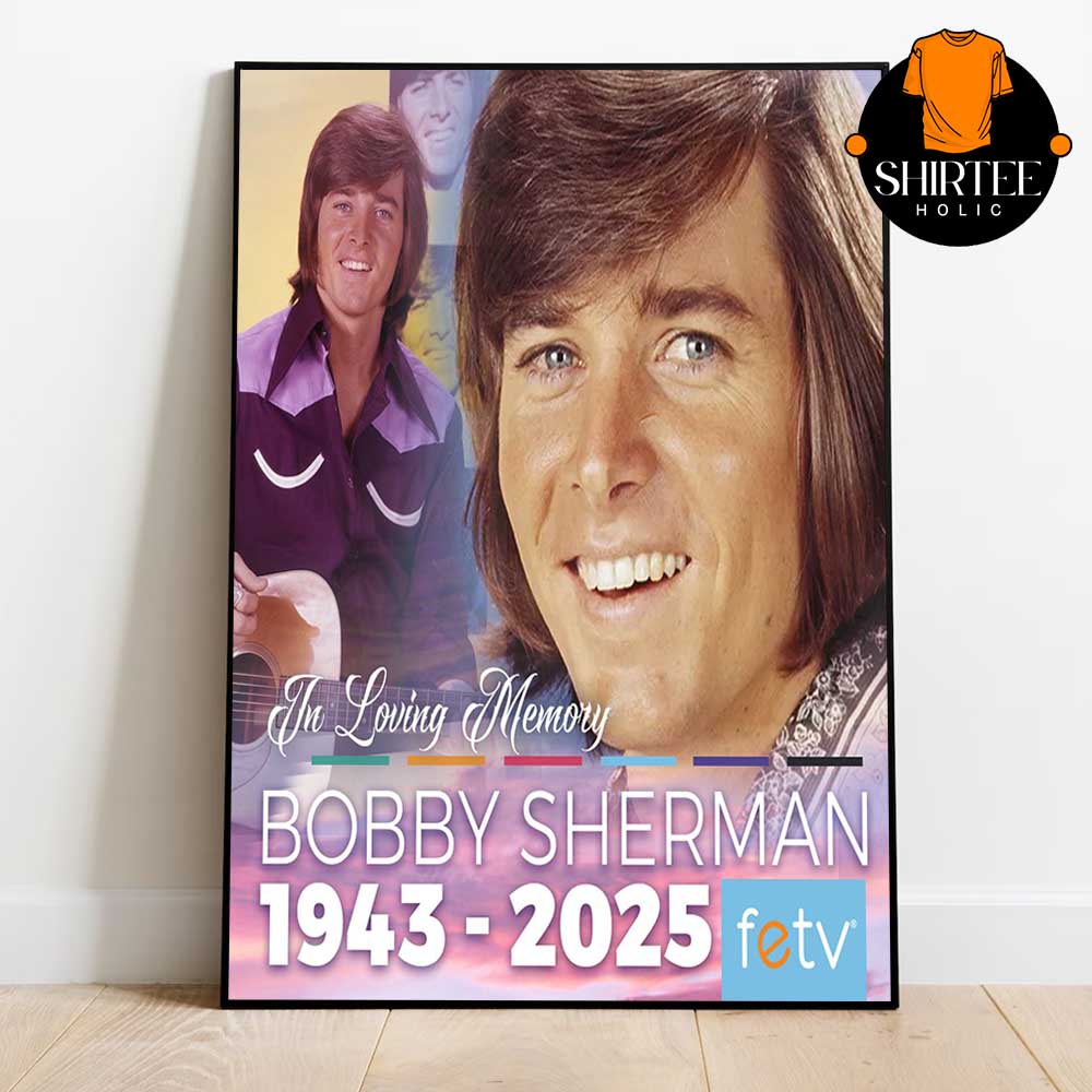 Rest In Peace Bobby Sherman Dies At 81 In Loving Memory Home Decor Poster Canvas Rest In Peace Bobby Sherman Dies At 81 In Loving Memory Home Decor Poster Canvas