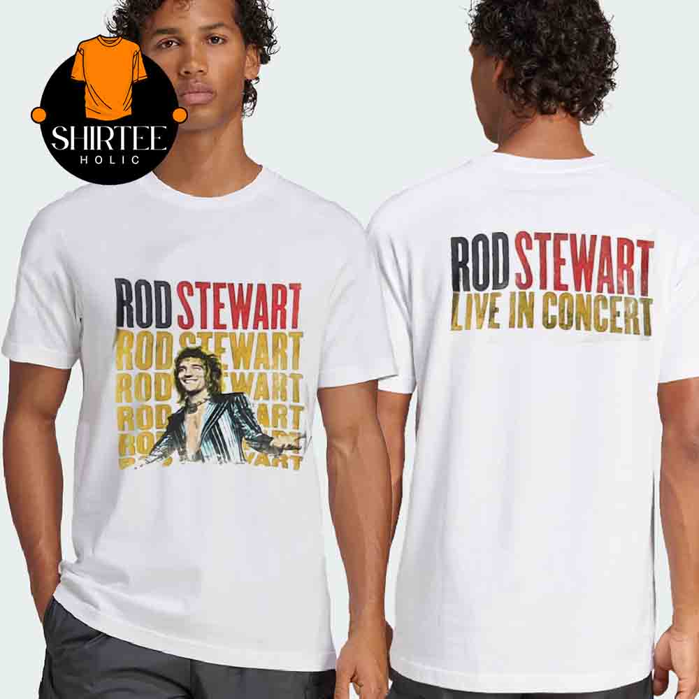 Rod Stewart Glastonbury 2025 Live In Concert Two Sided T-Shirt Rod Stewart Glastonbury 2025 Live In Concert Two Sided T-Shirt