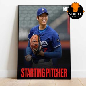 Shohei Ohtani Starting Pitcher Night Against The San Diego Padres MLB 2025 Home Decor Poster Canvas