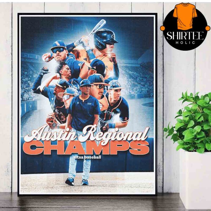 UTSA Baseball Austin Regional Champions 2025 Home Decor Poster Canvas