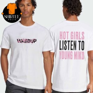 Young Miki Wassup Hot Girl Listen Young Miko Governors Ball 2025 Two Sided T-Shirt
