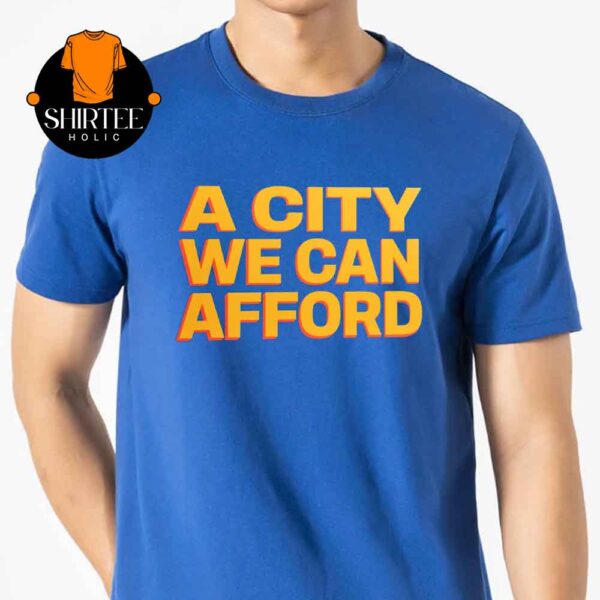 Zohran Mamdani A City We Can Afford Unisex T-Shirt Hoodie Sweater