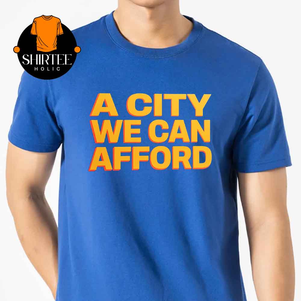 Zohran Mamdani A City We Can Afford Unisex T-Shirt Hoodie Sweater Zohran Mamdani A City We Can Afford Unisex T-Shirt Hoodie Sweater