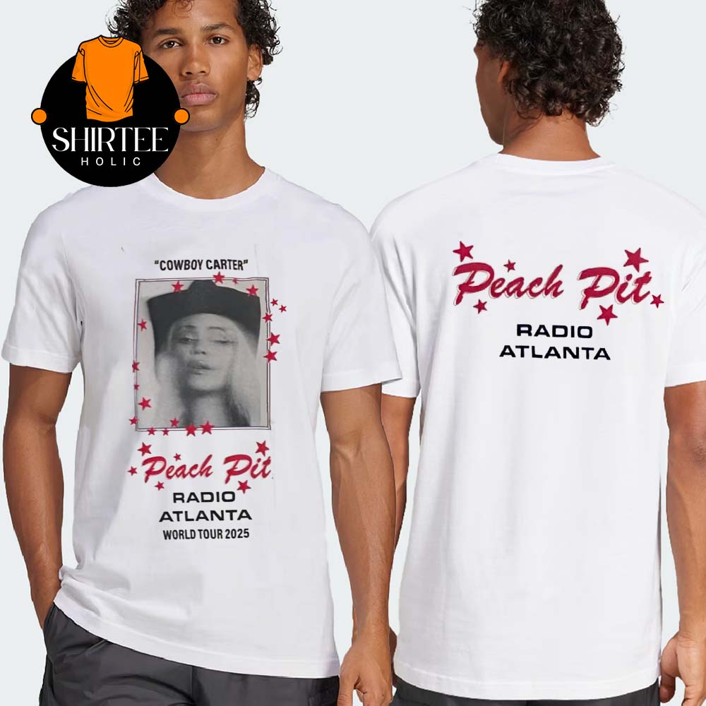 Beyonce Radio Atlanta 2025 Peach Pit Mercedes Benz Stadium GA On July 11th Exclusive Two Sided T-Shirt Beyonce Radio Atlanta 2025 Peach Pit Mercedes Benz Stadium GA On July 11th Exclusive Two Sided T-Shirt