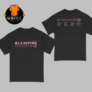 Blackpink 2025 Deadline World Tour Dates Two Sided T-Shirt