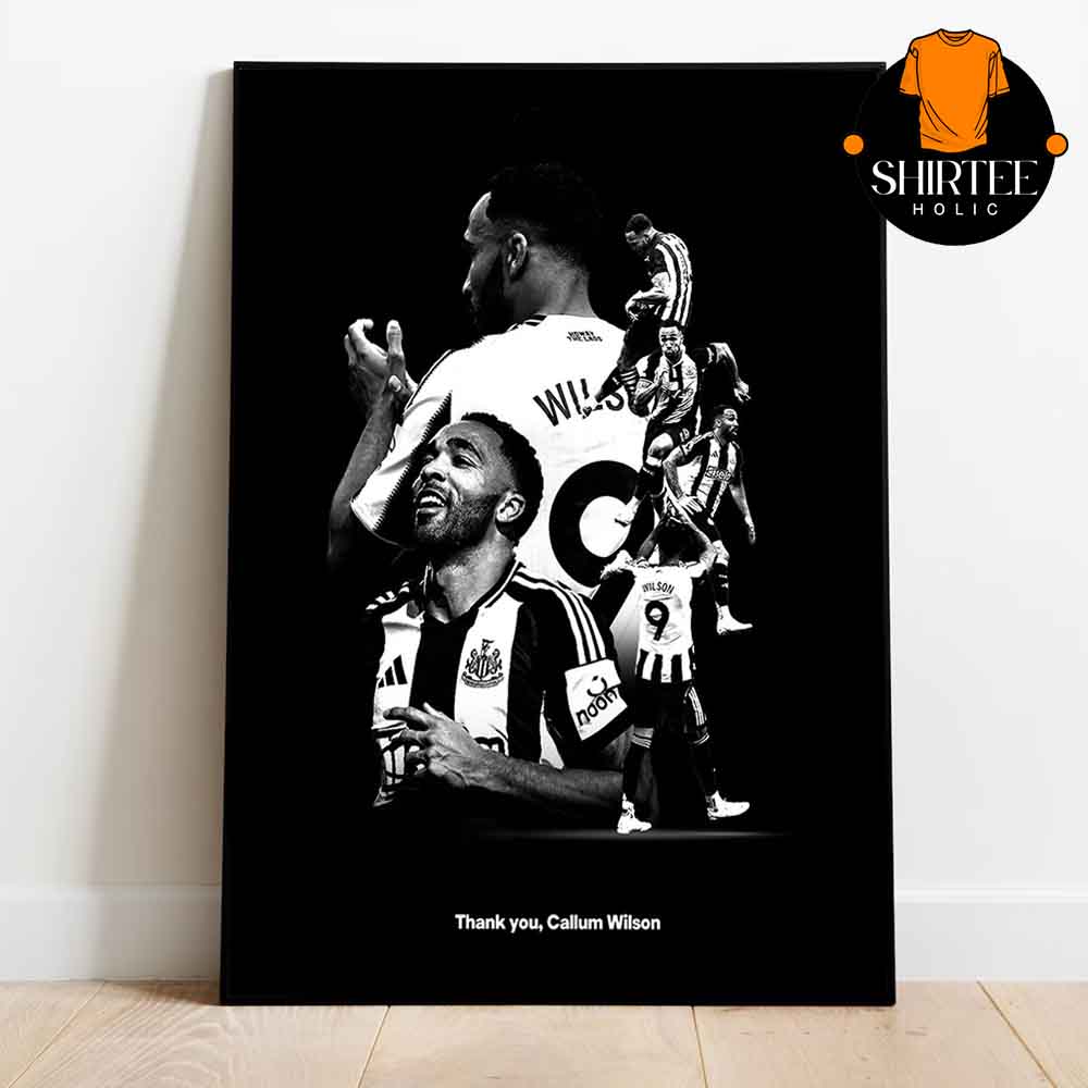 Callum Wilson Leave Newcastle United Thank For Memories Home Decor Poster Canvas Callum Wilson Leave Newcastle United Thank For Memories Home Decor Poster Canvas
