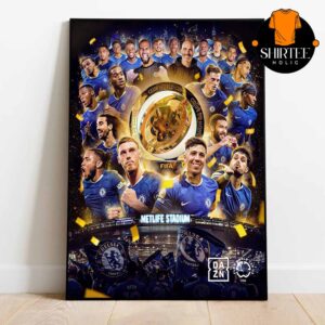 Chelsea Fifa Club World Cup Champions 2025 Metlife Stadium Home Decor Poster Canvas