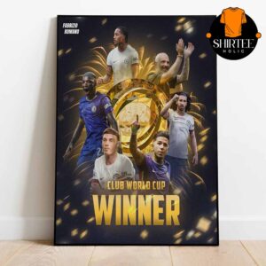 Chelsea Fifa Club World Cup Champions 2025 Winner Home Decor Poster Canvas