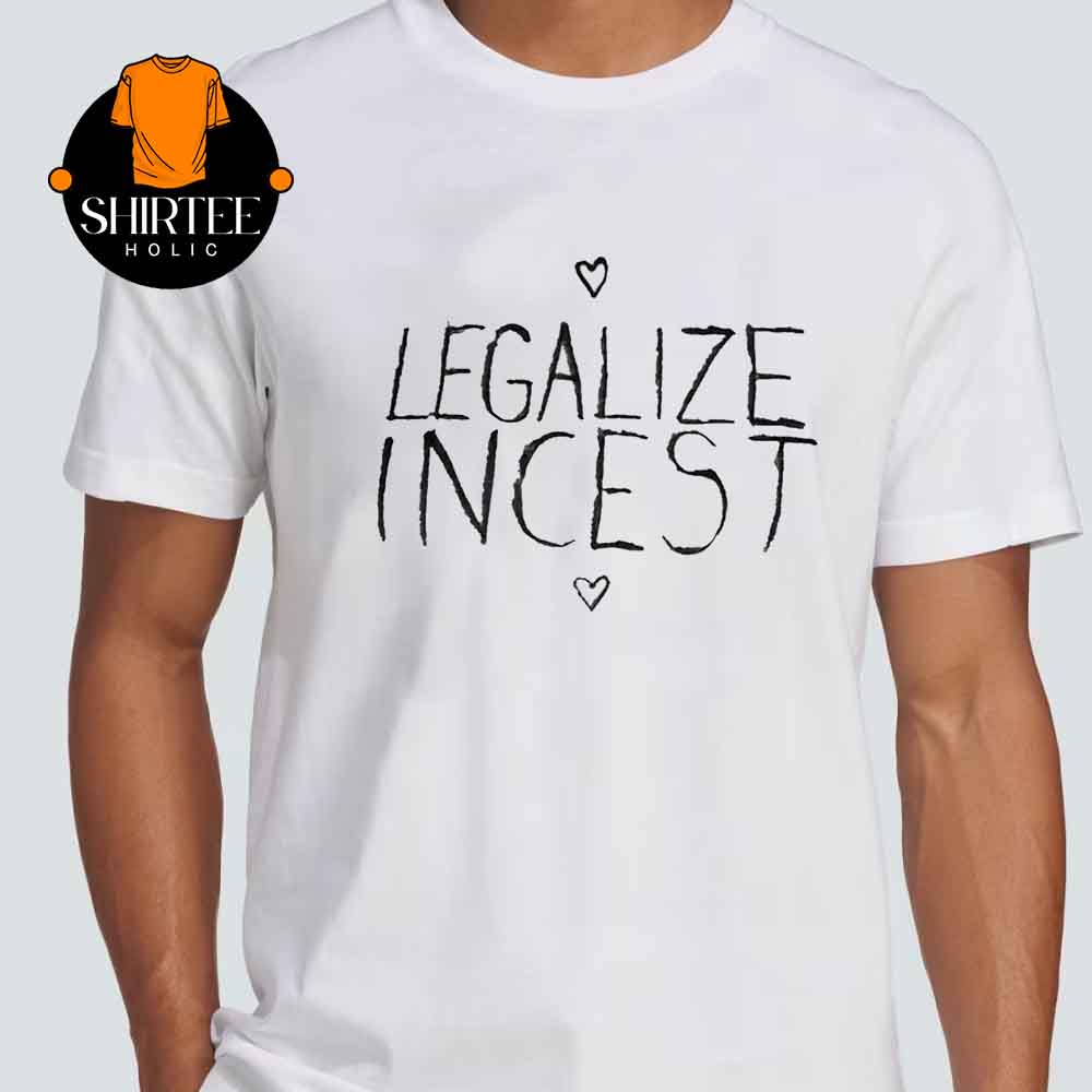 Ethel Cain Legalize Incest Unisex T-Shirt Ethel Cain Legalize Incest Unisex T-Shirt