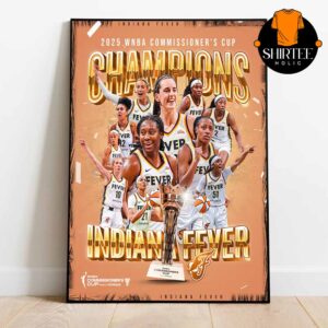 Indiana Fever 2025 WNBA Commissioner’s Cup Champions Home Decor Poster Canvas