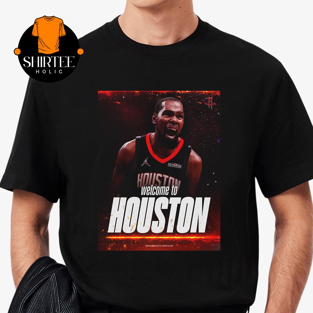 Kevin Durant Welcome To Houston Rockets NBA 2025 Unisex T-Shirt Kevin Durant Welcome To Houston Rockets NBA 2025 Unisex T-Shirt