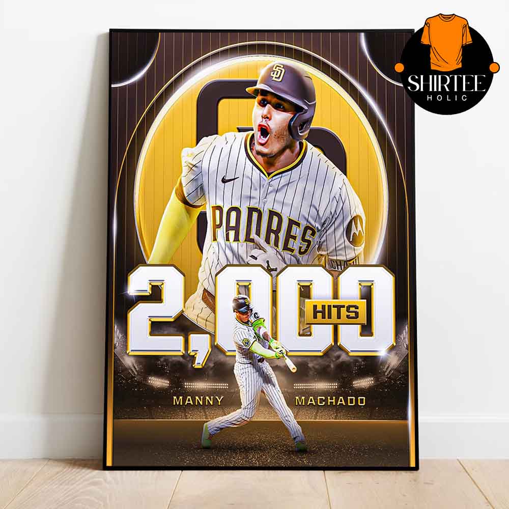 Manny Machado 2000 Career Hits San Diego Padres MLB 2025 Home Decor Poster Canvas Manny Machado 2000 Career Hits San Diego Padres MLB 2025 Home Decor Poster Canvas