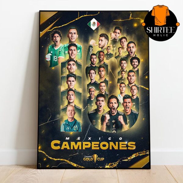 Mexico Campeon Gold Cup 2025 Champions La Decima Home Decor Poster Canvas