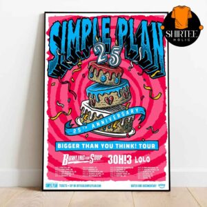 Simple Plan Bigger Than You Think 2025 Tour Dates 25th Anniversary Home Decor Poster Canvas
